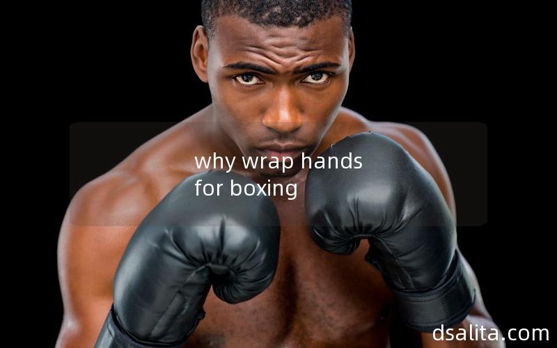 why wrap hands for boxing