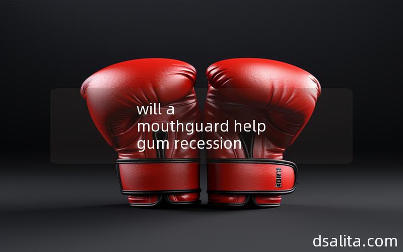 will a mouthguard help gum recession