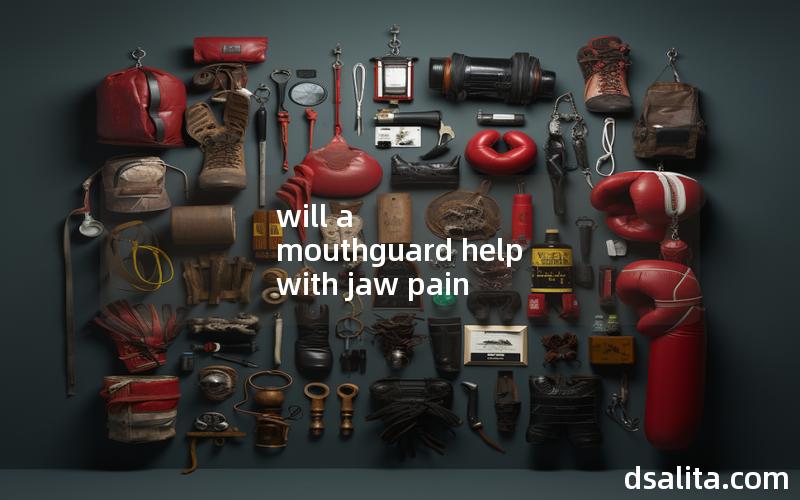 will a mouthguard help with jaw pain