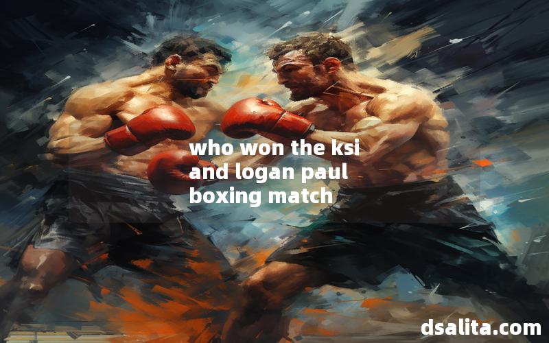 who won the ksi and logan paul boxing match