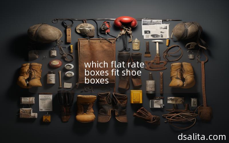 which flat rate boxes fit shoe boxes