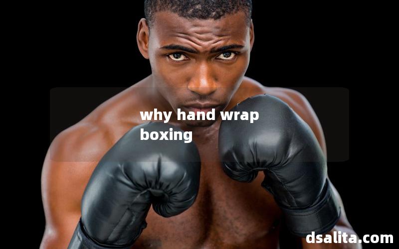 why hand wrap boxing
