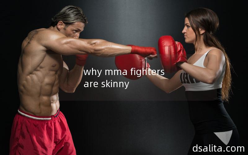 why mma fighters are skinny
