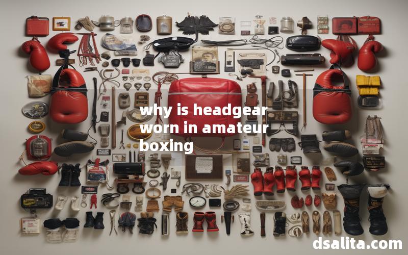 why is headgear worn in amateur boxing