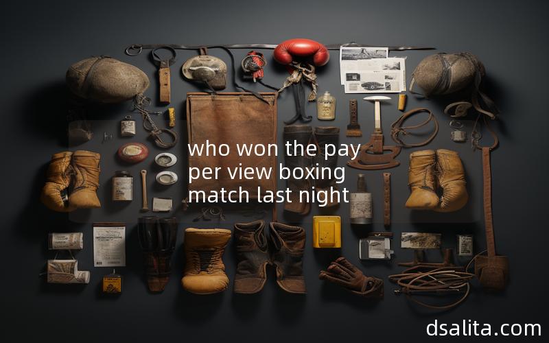 who won the pay per view boxing match last night