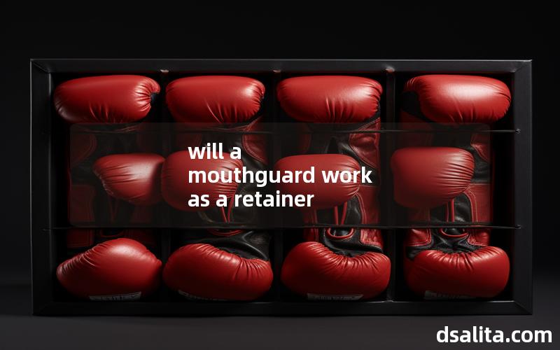 will a mouthguard work as a retainer