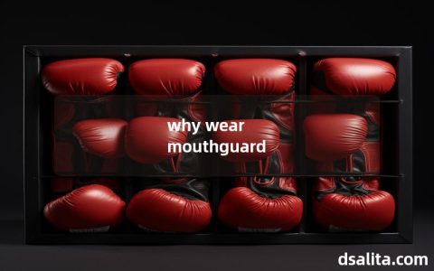why wear mouthguard-Dsalita Boxing