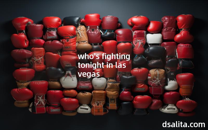 who's fighting tonight in las vegas