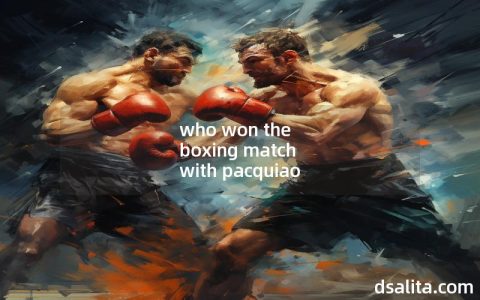 who won the boxing match with pacquiao-Dsalita Boxing