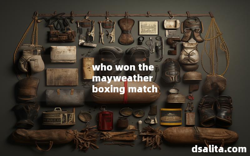 who won the mayweather boxing match