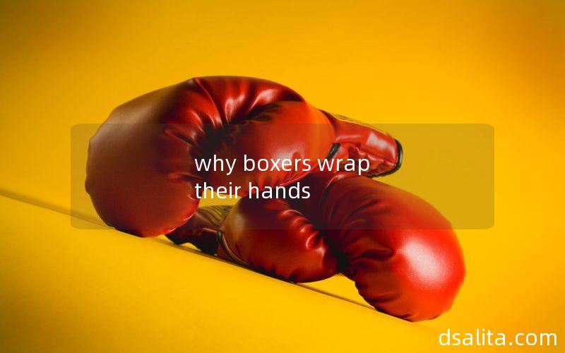 why boxers wrap their hands