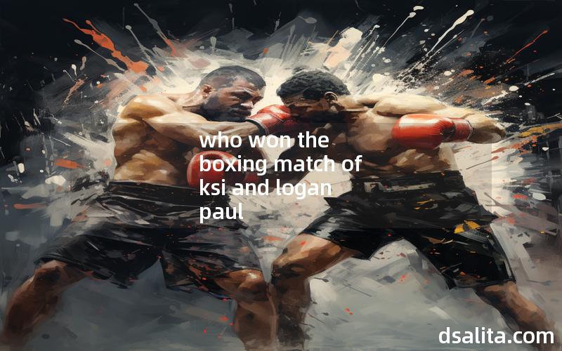 who won the boxing match of ksi and logan paul